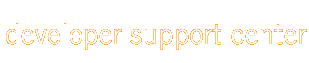 Developer Support Center