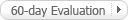 60-Day Evaluation